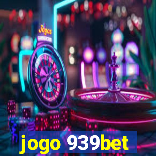 jogo 939bet